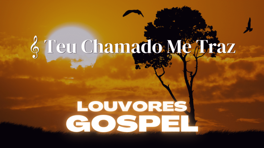 Musicas Gospel – Louvor e Adoração