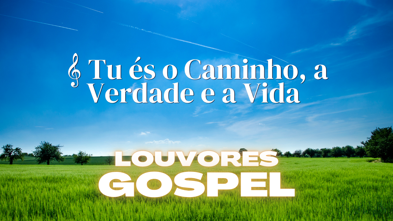 Musicas Gospel – Louvor e Adoração  @musicasgospel-louvor-adoração